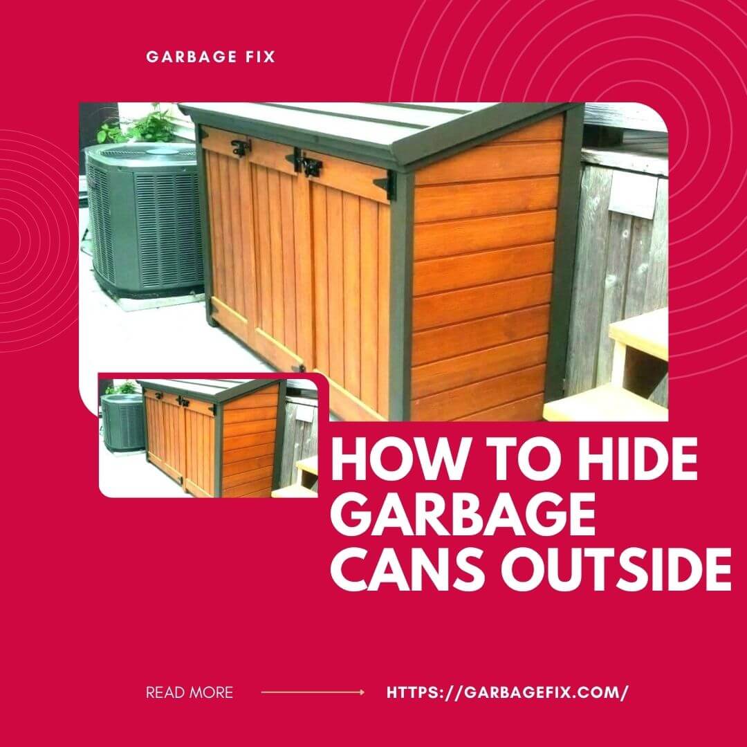How To Hide Garbage Cans Outside
