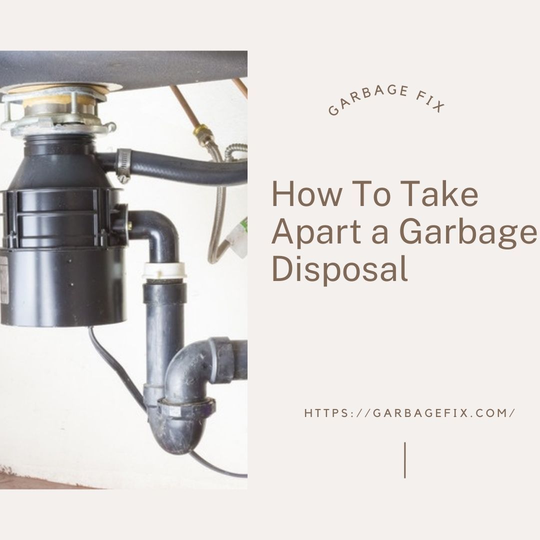 How To Take Apart a Garbage Disposal