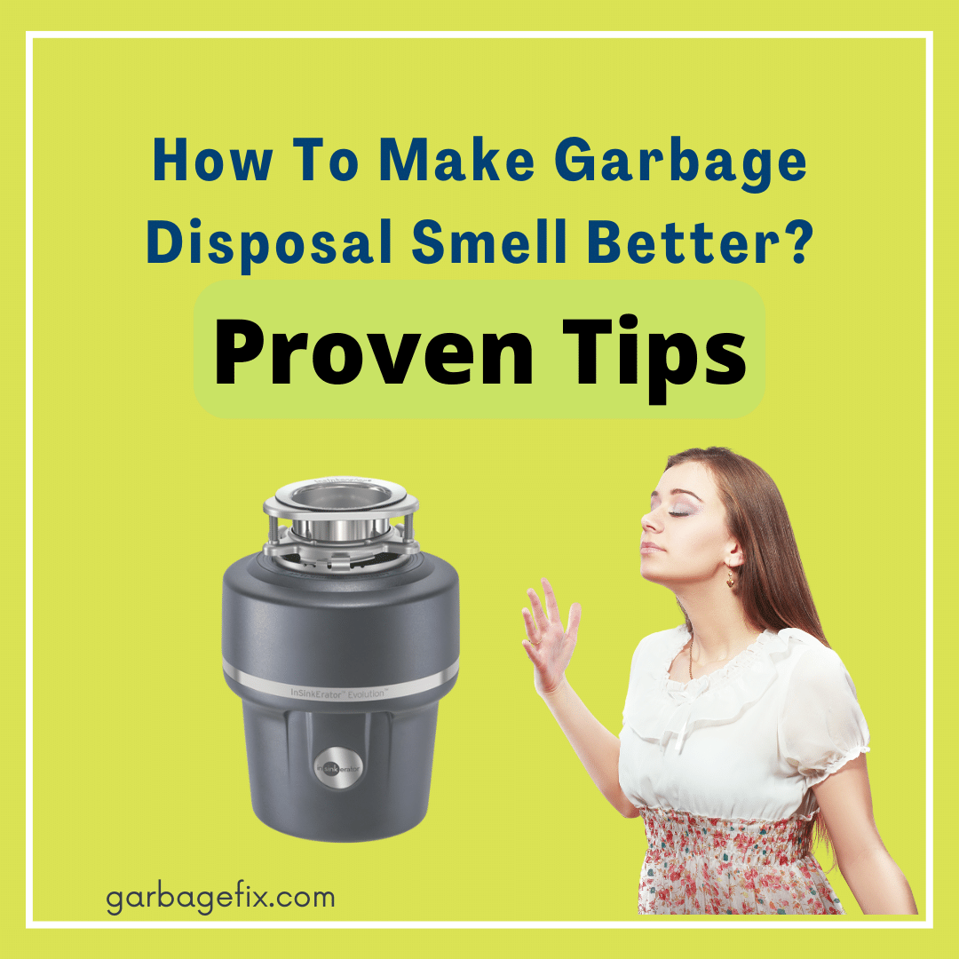 How To Make Garbage Disposal Smell Better