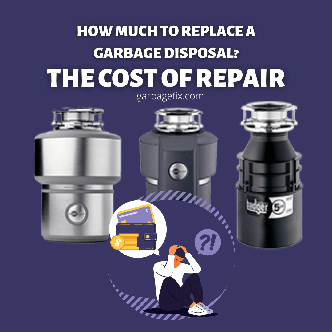 How Much To Replace A Garbage Disposal