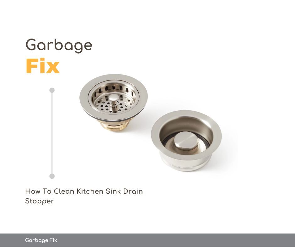 How To Clean Kitchen Sink Drain Stopper