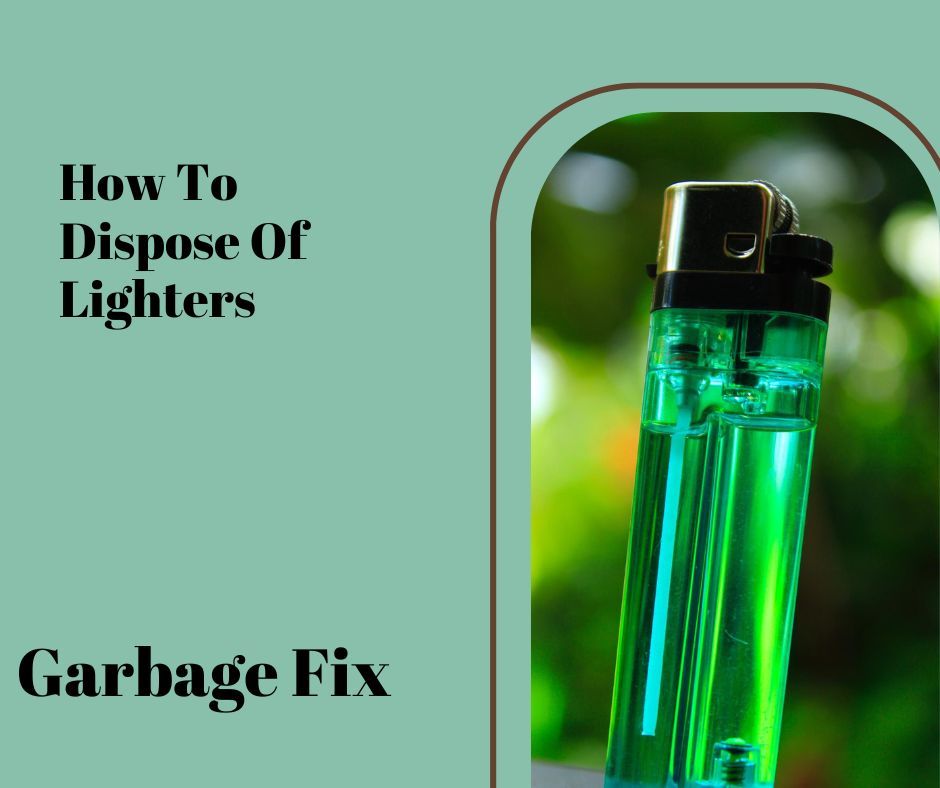 How To Dispose Of Lighters