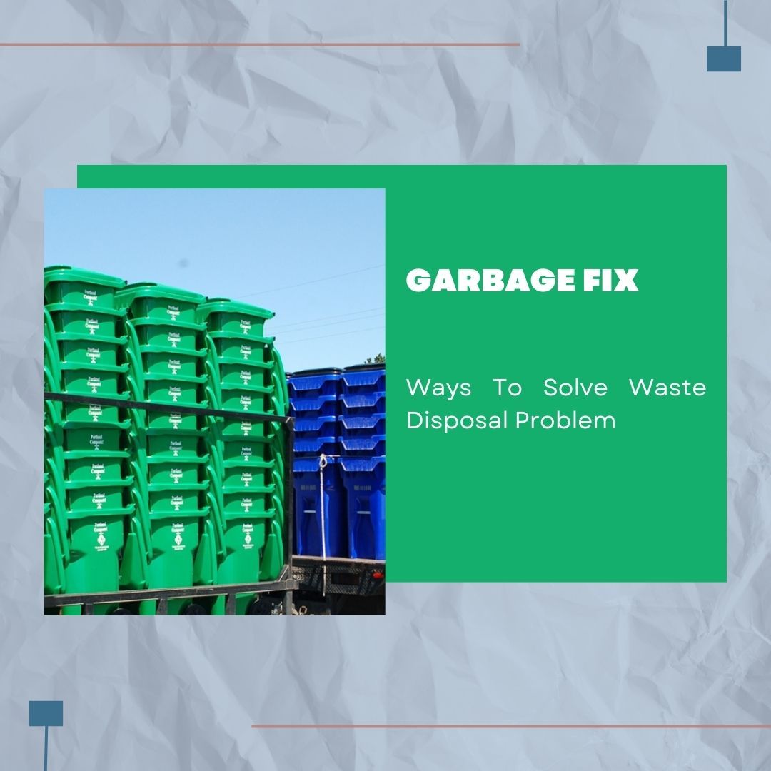 Ways To Solve Waste Disposal Problem