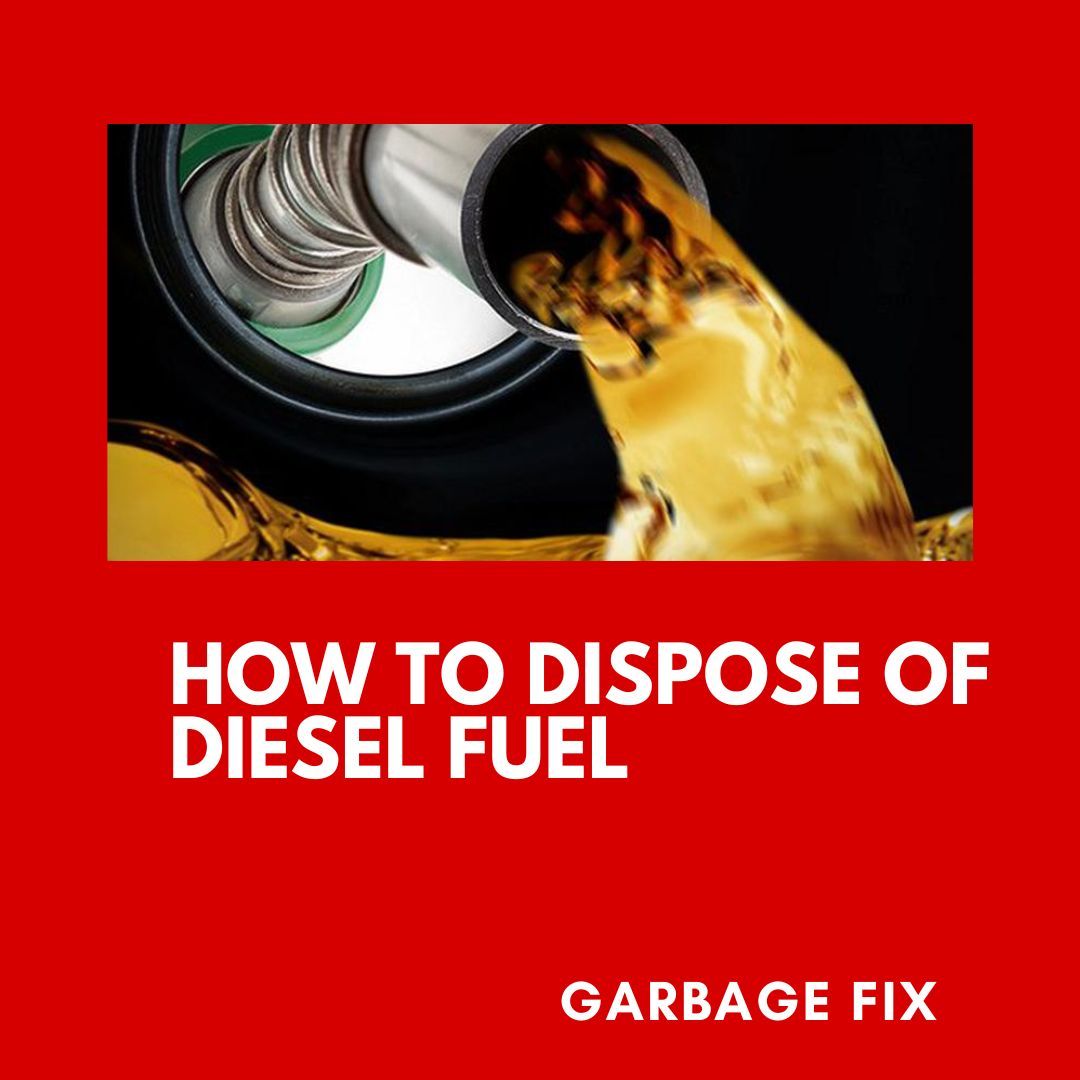 How To Dispose Of Diesel Fuel