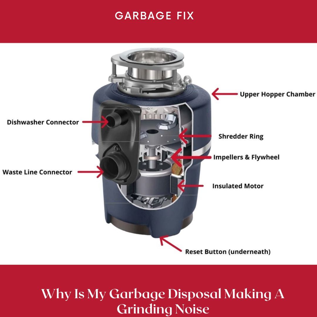 Why Is My Garbage Disposal Making A Grinding Noise
