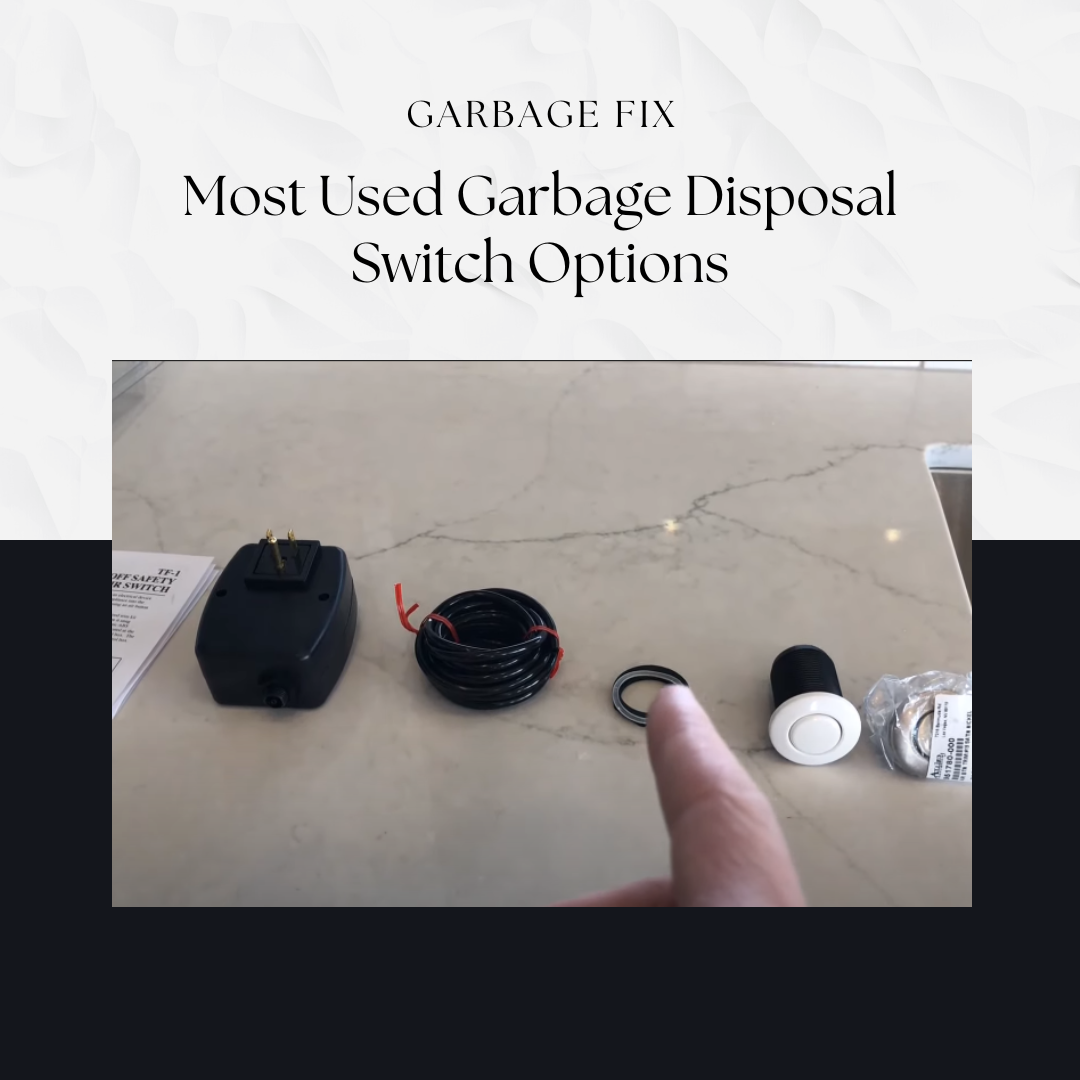 Most Used Garbage Disposal Switch